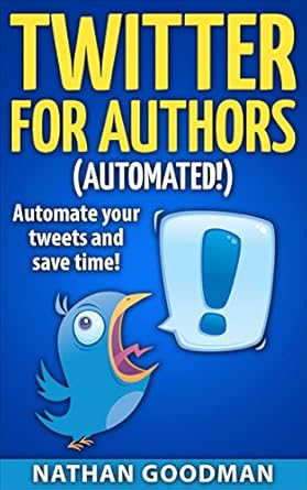 Unlock Your Writing Potential: A Comprehensive Review of ‘Productivity for Writers: Twitter for Authors (AUTOMATED!) – Make Money Writing, Save Time, Get Followers (Twitter, Social Media): Automate Twitter and Gain … Guide to Twitter Marketing Book 1)