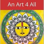 Discover the Vibrant World of Madhubani Art: A Must-Read Review of Madhubani: An Art 4 All (English Version)
