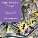 An Eye-Opening Exploration of Modern Technology: The Ethics of AI: Power, Critique, Responsibility An Eye-Opening Exploration of Modern Technology: The Ethics of AI: Power, Critique, Responsibility
