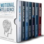 Unlock Your Potential with This Must-Read: Emotional Intelligence Mastery Bible: 7 BOOKS IN 1 – Emotional Intelligence, Self-Discipline, Cognitive Behavioral Therapy, How to Analyze People, Manipulation, Persuasion, Anger Management Unlock Your Potential with This Must-Read: Emotional Intelligence Mastery Bible: 7 BOOKS IN 1 – Emotional Intelligence, Self-Discipline, Cognitive Behavioral Therapy, How to Analyze People, Manipulation, Persuasion, Anger Management