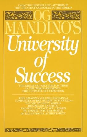 Transform Your Life Today: A Comprehensive Review of Og Mandino’s University of Success – The Greatest Self-Help Author in the World Presents the Ultimate Success Book