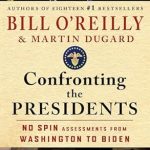Unbiased Insights: A Must-Read Review of Confronting the Presidents: No Spin Assessments from Washington to Biden