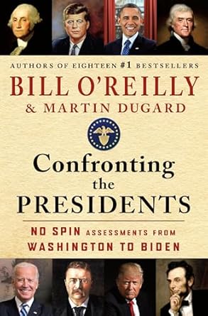 Unbiased Insights: A Must-Read Review of Confronting the Presidents: No Spin Assessments from Washington to Biden