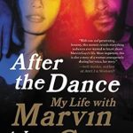 An Unforgettable Journey Through Love and Music: A Review of After the Dance: My Life with Marvin Gaye