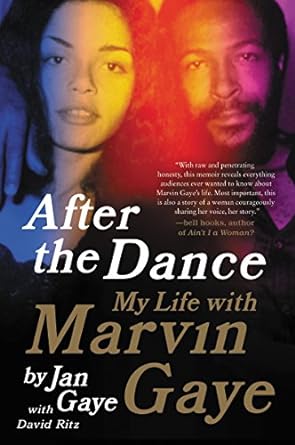 An Unforgettable Journey Through Love and Music: A Review of After the Dance: My Life with Marvin Gaye