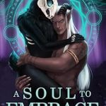 An Enchanting Journey Awaits: A Soul to Embrace: Duskwalker Brides: Book Eight Review