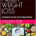 Transform Your Life with Expert Insights: A Review of ‘Cruise Your Health – WEIGHT LOSS: Unveiling the Secrets of Controlling Obesity’