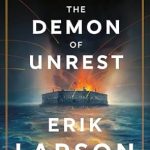 An Unforgettable Journey Through Turmoil: A Review of The Demon of Unrest: A Saga of Hubris, Heartbreak, and Heroism at the Dawn of the Civil War