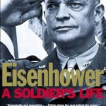 Discover the Leadership Lessons and Legacy in Eisenhower: A Soldier’s Life – A Must-Read Review! Discover the Leadership Lessons and Legacy in Eisenhower: A Soldier’s Life – A Must-Read Review!