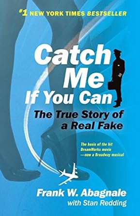 Uncover the Thrilling Deception in ‘Catch Me If You Can: The True Story of a Real Fake’ – A Captivating Review