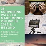Unlock Financial Freedom: A Comprehensive Review of ’36 Surprising Ways to Make Money Online in 2019 and Beyond: A Guide to Earning Multiple Streams of Income from Amazon’