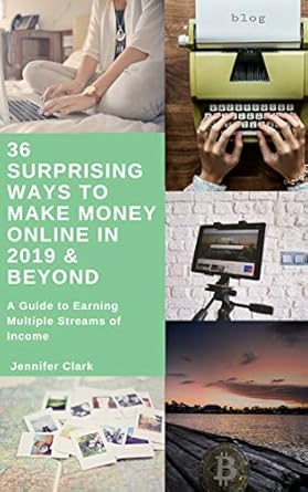 Unlock Financial Freedom: A Comprehensive Review of ’36 Surprising Ways to Make Money Online in 2019 and Beyond: A Guide to Earning Multiple Streams of Income from Amazon’