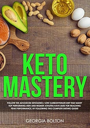 Unlock Your Athletic Potential: A Comprehensive Review of ‘Keto Mastery: Follow the Advanced Ketogenic/Low Carbohydrate Diet That Many Top Performing Men and Women Athletes Have Used For Reaching Peak Performance, By Following This Complete Dieting Guide!’