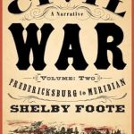 An In-Depth Exploration of History: The Civil War: A Narrative: Volume 2: Fredericksburg to Meridian (Vintage Civil War Library) Review