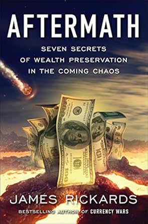 Must-Read Review: Aftermath: Seven Secrets of Wealth Preservation in the Coming Chaos