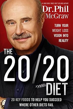 Transform Your Health: A Comprehensive Review of The 20/20 Diet: Turn Your Weight Loss Vision Into Reality