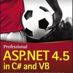 An In-Depth Review of PROFESSIONAL ASP.NET 4.5 IN C# AND VB: Your Ultimate Guide to Mastering Web Development An In-Depth Review of PROFESSIONAL ASP.NET 4.5 IN C# AND VB: Your Ultimate Guide to Mastering Web Development