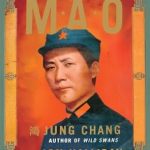 Unveiling History: A Deep Dive into ‘Mao: The Unknown Story’ – A Must-Read for Understanding China’s Revolutionary Leader Unveiling History: A Deep Dive into ‘Mao: The Unknown Story’ – A Must-Read for Understanding China’s Revolutionary Leader