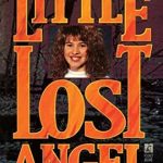 An Enchanting Tale of Redemption: A Review of Little Lost Angel