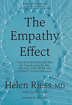 Unlocking Connection: A Must-Read Review of The Empathy Effect: Seven Neuroscience-Based Keys for Transforming the Way We Live, Love, Work, and Connect Across Differences