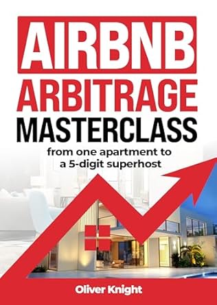 Unlocking Profits: A Comprehensive Review of ‘Airbnb Arbitrage Masterclass: Your Guide to Success in Short-Term Rental Arbitrage’