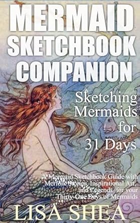 Discover Your Inner Artist: A Comprehensive Review of ‘Mermaid Sketchbook Companion – Sketching Mermaids for 31 Days’