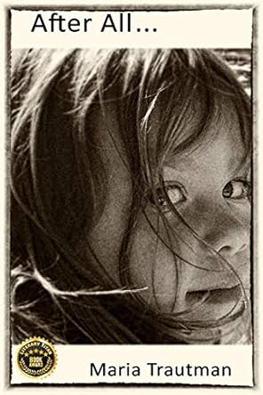 An Unforgettable Journey of Resilience: After All … : A True Story from Amazon