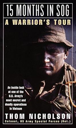 An Unforgettable Journey: A Gripping Review of 15 Months in SOG: A Warrior’s Tour An Unforgettable Journey: A Gripping Review of 15 Months in SOG: A Warrior’s Tour