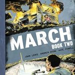 An Unforgettable Journey Through History: March: Book Two – A Must-Read Graphic Novel Review An Unforgettable Journey Through History: March: Book Two – A Must-Read Graphic Novel Review