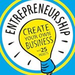 Unlock Your Potential with a Must-Read Guide: Entrepreneurship: Create Your Own Business (Build It Yourself) – A Comprehensive Review Unlock Your Potential with a Must-Read Guide: Entrepreneurship: Create Your Own Business (Build It Yourself) – A Comprehensive Review