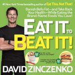 Discover the Secrets to Lasting Weight Loss: A Review of Eat It to Beat It!: Banish Belly Fat-and Take Back Your Health-While Eating the Brand-Name Foods You Love!