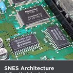 Unveiling the Secrets: A Comprehensive Review of Super Nintendo (SNES) Architecture: Old Hardware with Mind-Blowing Features (Architecture of Consoles: A Practical Analysis Book 4) Unveiling the Secrets: A Comprehensive Review of Super Nintendo (SNES) Architecture: Old Hardware with Mind-Blowing Features (Architecture of Consoles: A Practical Analysis Book 4)