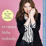 Discover the Hilarious Journey of a Relatable Star: A Review of Scrappy Little Nobody