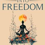 Unlock Your Inner Peace: A Comprehensive Review of Tapping Into Freedom: A Beginner’s Guide to EFT Strategies for Stress, Anxiety, and Trauma – Steps for Daily Routines and Personalized Guidance to Improve Your Physical and Emotional Health