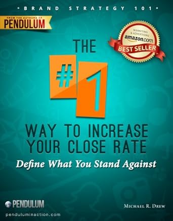 Discover the Secret to Boosting Sales: A Review of The #1 Way to Increase Your Close Rate: Define What You Stand Against (The 7 Steps to a Successful Business in a Changing Market Book 2)