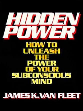 Unlocking Your Potential: A Comprehensive Review of ‘Hidden Power: How to Unleash the Power of Your Subconscious Mind’