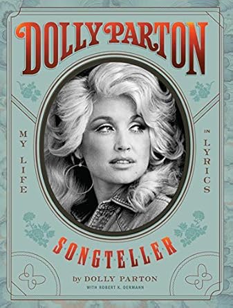 An Inspiring Journey Through Music: Dolly Parton, Songteller: My Life in Lyrics