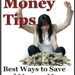 Unlock Financial Freedom: A Comprehensive Review of ‘Saving Money Tips: Best Way To Save And Manage Money (Frugal Living and Ways to Make Money)’