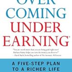 Transform Your Finances: A Must-Read Review of Overcoming Underearning(TM): A Simple Guide to a Richer Life