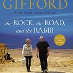 Discover the Transformative Insights of ‘The Rock, the Road, and the Rabbi’: My Journey into the Heart of Scriptural Faith and the Land Where It All Began Discover the Transformative Insights of ‘The Rock, the Road, and the Rabbi’: My Journey into the Heart of Scriptural Faith and the Land Where It All Began