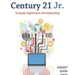 Unlock Your Future: A Comprehensive Review of Century 21 Jr. Computer Applications with Keyboarding (Century 21 Keyboarding) 003 Edition
