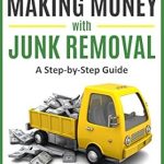 Unlock Your Earning Potential: A Comprehensive Review of ‘How to Start Making Money with Junk Removal: A Step-by-Step Guide from Amazon’ Unlock Your Earning Potential: A Comprehensive Review of ‘How to Start Making Money with Junk Removal: A Step-by-Step Guide from Amazon’