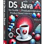Essential Read for Aspiring Developers: DSA with Java for Product-Based Interviews – A Guide to Cracking Product-Based Interviews Essential Read for Aspiring Developers: DSA with Java for Product-Based Interviews – A Guide to Cracking Product-Based Interviews