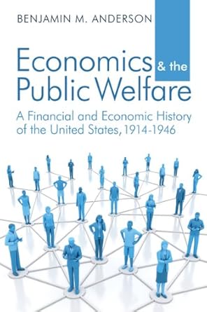Discover the Impact of Economic Policies: A Comprehensive Review of ‘Economics and the Public Welfare’