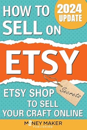 Unlocking Your Etsy Success: A Comprehensive Review of ‘How to Sell on Etsy: Etsy Shop Secrets to Sell Your Craft Online (How to Sell Online for Profit)’ for Aspiring Entrepreneurs