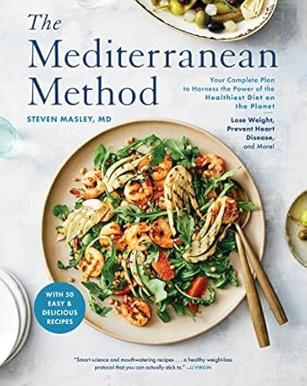 Unlock the Secrets to Longevity: A Comprehensive Review of The Mediterranean Method – Your Complete Plan to Harness the Power of the Healthiest Diet on the Planet—Lose Weight, Prevent Heart Disease, and More!