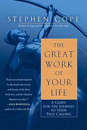 Transform Your Life with Insights from This Inspiring Review of The Great Work of Your Life: A Guide for the Journey to Your True Calling