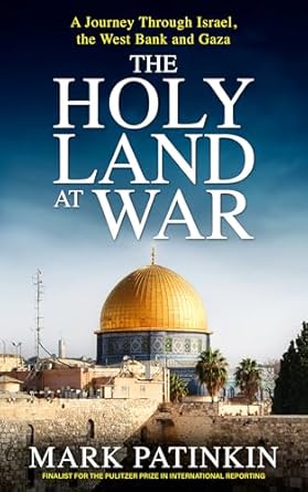 An Eye-Opening Exploration: The Holy Land at War – A Journey Through Israel, the West Bank and Gaza