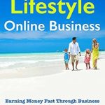 Unlock Your Potential: A Comprehensive Review of ‘Freedom Lifestyle Online Business (Beginners Guide to Internet Marketing): Earning Money Fast Through Business Models for Beginners Like Blogging, Facebook Ecommerce and Webinar Selling from Amazon’ Unlock Your Potential: A Comprehensive Review of ‘Freedom Lifestyle Online Business (Beginners Guide to Internet Marketing): Earning Money Fast Through Business Models for Beginners Like Blogging, Facebook Ecommerce and Webinar Selling from Amazon’
