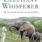 Discover the Heartwarming Journey: A Review of The Elephant Whisperer: My Life with the Herd in the African Wild